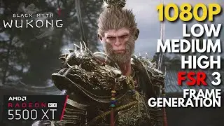 Black Myth: Wukong - RX 5500 XT | All Settings + FSR 3 Tested