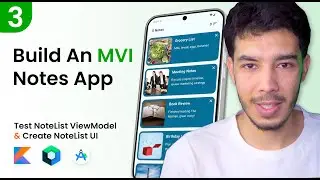 Build An MVI Notes App (3. Create & Test NoteList ViewModel & NoteList UI) - Testing in Android