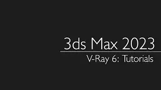 3ds Max 2023: V-Ray 6.0
