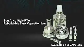 Squ Arise Style RTA Rebuildable Tank Vape Atomizer