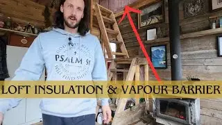Building the Cozy Cabin: Insulation & Vapour Barrier Installation Explained