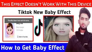 This Effect Doesn't Work With This Device | How to Get Baby Me Effect on Tiktok 2021