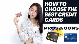 How to Choose the BEST Credit Cards: Pros and Cons  | Monetize Your Skills