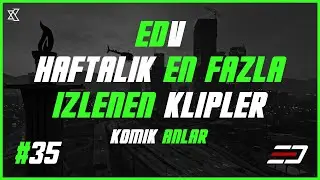 EDV Haftalık En Fazla İzlenen Klipler #35 | EDV Komik Anlar