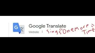 One More Time - Blink 182 but its sung by google translate