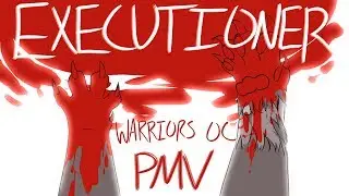 EXECUTIONER ||warriors oc pmv||