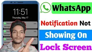 WhatsApp Notification not showing on lock screen | Whatsapp Notification nahi dekh raha hai