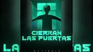 Sytierix - Cierran Las Puertas