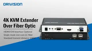 ORIVISION 4K30Hz HDMI/DVI KVM Fiber Optic Extender