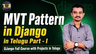 Python Django part -3 | MVT Pattern in python django | Telugu Web Guru