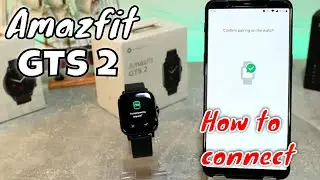 How to connect Amazfit GTS 2 to phone with Zepp Android App