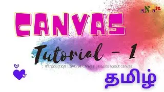 Canvas | Introduction | Context | SVG vs Canvas | Basic to Advance | Tamil | Njan | Tutorial - 1