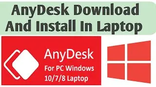 Anydesk Laptop Me Kaise Download Kare || Anydesk Install In Laptop