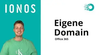 Eigene 1&1 IONOS Domain mit Office 365 verbinden