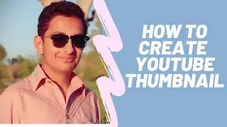 How to Make a Thumbnail for YouTube Videos - Easy & Free