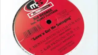 3rd Degree - Loves Got Me Swinging (Mentalinstrum Club Dub)
