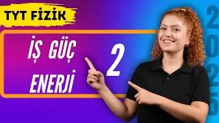 İş Güç Enerji 2- Enerji Çeşitleri ve Mekanik Enerji| 27 Günde Tyt Fizik Kampı | 8. Gün
