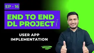 Episode 16: User App Implementation | End to End Deep Learning Project