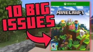 10 BIG ISSUES WITH MINECRAFT XBOX! (Mojang Please Fix This Game)
