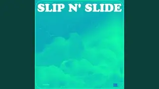 Slip N' Slide