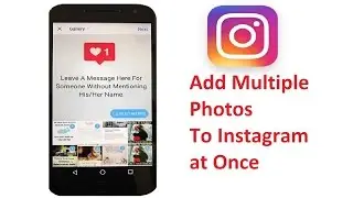 How to upload multiple photos to instagram new Feature - Instagram Multiple Photo update