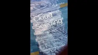 Cloud Seeding Mad Science