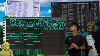 how to pluggnb (full walkthrough)