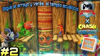 Crash Bandicoot N.sane Trilogy: #2 Sigue el arroyo y verás el templo acuático! 🏞️🏛️