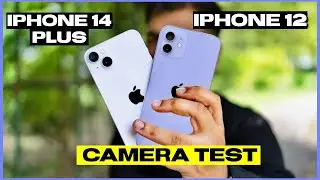 iPhone 12 vs iPhone 14 Plus Camera Test | Detailed Camera Comparison | Photos & Videos Samples | 4K