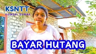 Bayar hutang - Komedi Sumba