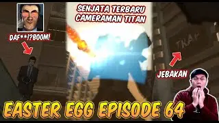 SEMUA EASTER EGG RAHASIA & SOSOK MISTERIUS DI EPISODE 64 SKIBIDI TOILET! Bahas Tuntas Episode 64