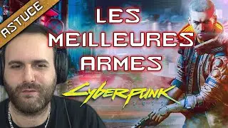 LES MEILLEURES ARMES DE CYBERPUNK 2077 ! SNIPER, REVOLVER, FUSIL D'ASSAUT, KATANA, ...