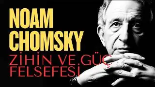 Noam Chomsky'nin Zihin ve Güç Felsefesi: Akşam İçin Tam Bir Keşif