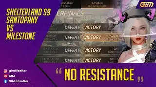 Shelterland S9 | Dawn・曙光 (Santopany) VS (NETIZEN) Milestone