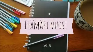 Esittelyssä Elämäni Vuosi 2018