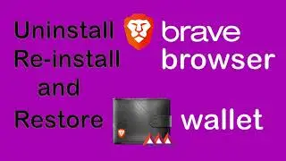 Uninstall and Reinstall Brave Browser | Restore Brave Wallet Crypto Account
