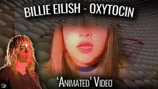 Oxytocin by Billie Eilish - 