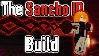The Sancho Build | Roblox Archived