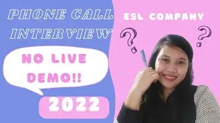 ESL COMPANY WITH NO LIVE DEMO / PHONE INTERVIEW ONLY / 2022