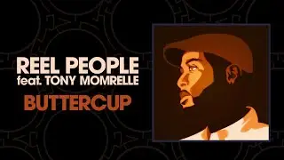 Reel People feat. Tony Momrelle - Buttercup
