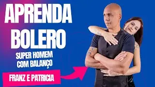 Bolero intermediário Super Homem com Balanço  passo a passo !!!
