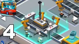 Idle Car Factory Tycoon - Gameplay Walkthrough (Android, iOS) Part 4