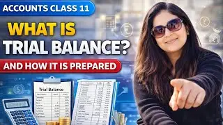 How to Prepare Trial Balance | Full Concept | Class 11 Accountancy 