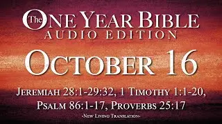 October 16 - One Year Bible Audio Edition