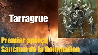 Tarragrue | Premier aperçu (Sanctum de la Domination)
