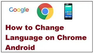 How to Change Language on Chrome Android