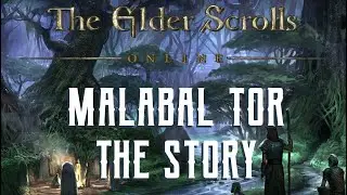 Malabal Tor Story Recap - The Elder Scrolls Online Aldmeri Dominion