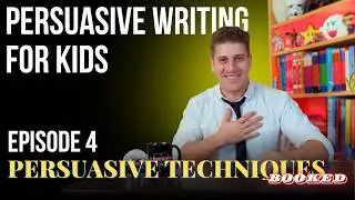 Persuasive Techniques for Kids | Persuasive Writing for Kids (Ep 4)