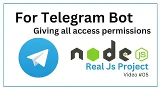 How to give all access to telegram bot : giving full permissions to node js telegram bot