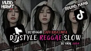 KUMPULAN DJ REGGAE SLOW TERBARU || DJ CAMPURAN VIRAL TIKTOK 2024🎵